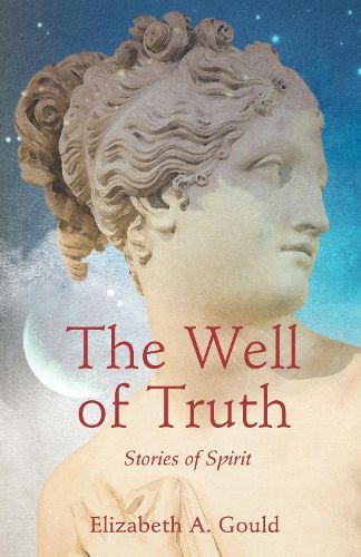 Cover image for The Well of Truth: Stories of Spirit