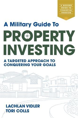 Cover image for A Military Guide to Property Investing: A targeted approach to conquering your goals