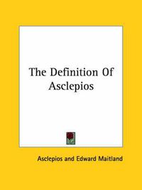 Cover image for The Definition of Asclepios