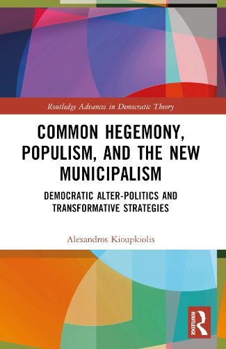 Cover image for Common Hegemony, Populism, and the New Municipalism