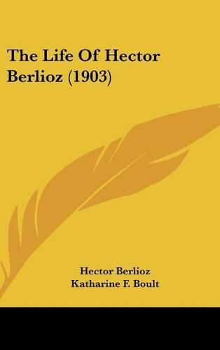 The Life of Hector Berlioz (1903)