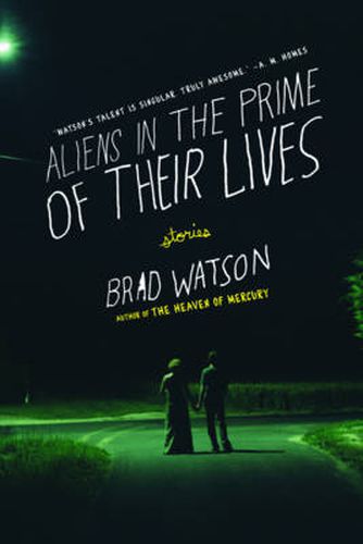 Aliens in the Prime of Their Lives: Stories