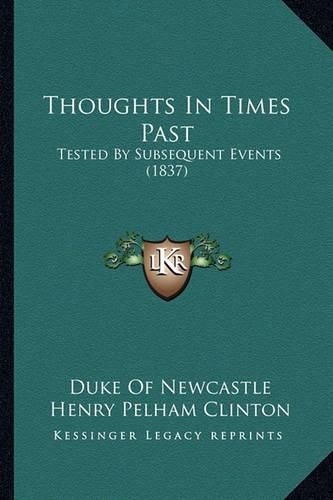 Thoughts in Times Past: Tested by Subsequent Events (1837)