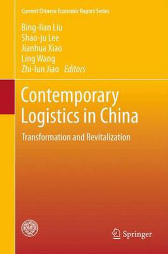 Contemporary Logistics in China: Transformation and Revitalization