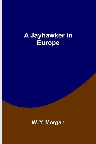 Cover image for A Jayhawker in Europe