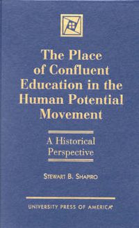 Cover image for The Place of Confluent Education in the Human Potential Movement: A Historical Perspective