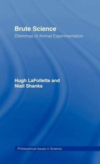 Cover image for Brute Science: Dilemmas of Animal Experimentation