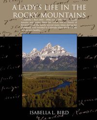 Cover image for A Ladys Life in the Rocky Mountains