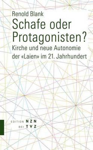Cover image for Schafe Oder Protagonisten?: Kirche Und Neue Autonomie Der Laien Im 21. Jahrhundert