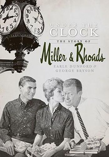 Cover image for Under the Clock: The Story of Miller & Rhoads