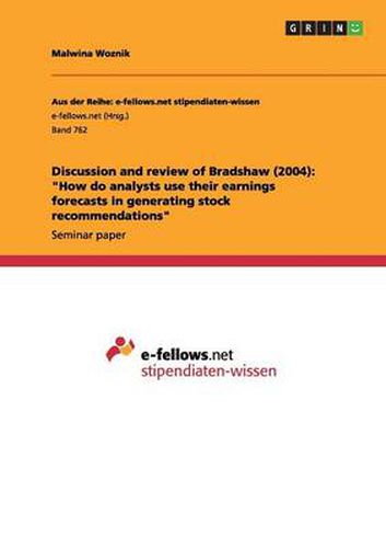 Cover image for Discussion and review of Bradshaw (2004): How do analysts use their earnings forecasts in generating stock recommendations