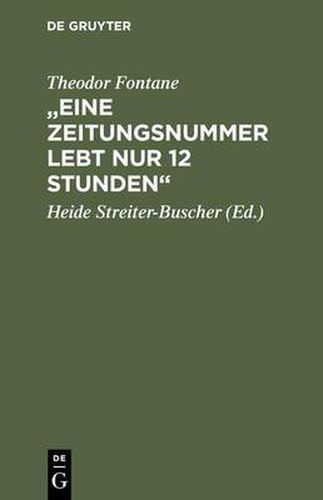 Cover image for Eine Zeitungsnummer Lebt Nur 12 Stunden: Londoner Korrespondenzen Aus Berlin