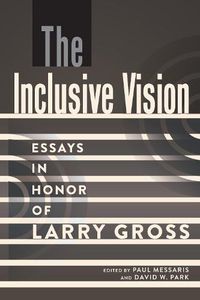 Cover image for The Inclusive Vision: Essays in Honor of Larry Gross