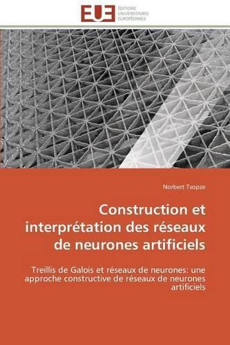 Cover image for Construction Et Interpr tation Des R seaux de Neurones Artificiels