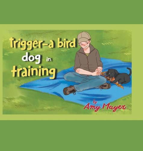 Cover image for Trigger-a Bird Dog in Training