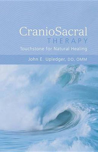 The Discovery and Practice of Craniosacral Therapy