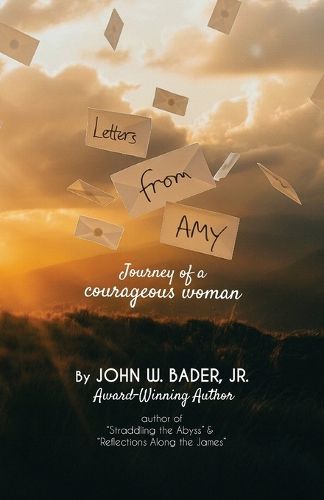 Cover image for Letters From Amy, Journey of a courageous woman