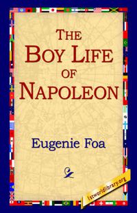 Cover image for The Boy Life of Napoleon