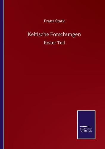 Cover image for Keltische Forschungen: Erster Teil