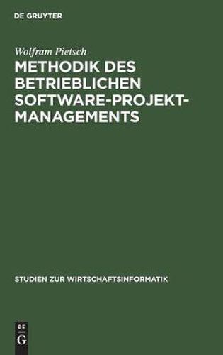 Cover image for Methodik des betrieblichen Software-Projektmanagements