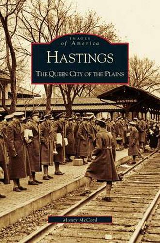 Cover image for Hastings: The Queen City of the Plains