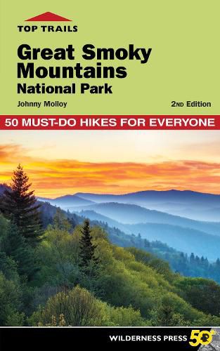 Cover image for Top Trails: Great Smoky Mountains National Park: 50 Must-Do Hikes for Everyone