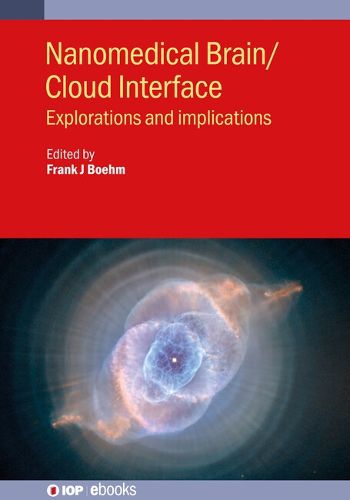 Cover image for Nanomedical Brain/Cloud Interface: Explorations and implications