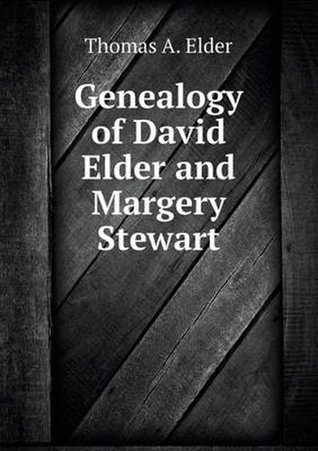 Cover image for Genealogy of David Elder and Margery Stewart