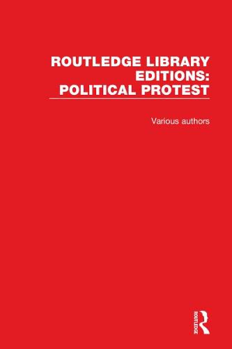 Cover image for Routledge Library Editions: Political Protest