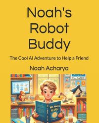Cover image for Noah's Robot Buddy