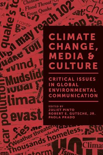 Cover image for Climate Change, Media & Culture: Critical Issues in Global Environmental Communication