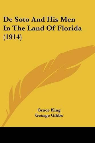 de Soto and His Men in the Land of Florida (1914)