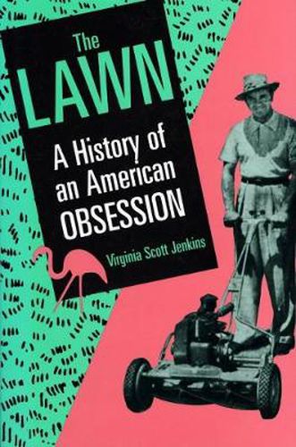 Cover image for The Lawn: A History of an American Obsession