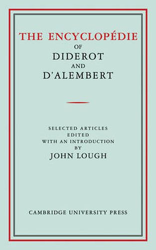 The Encyclopedie of Diderot and D'Alembert: Selected Articles