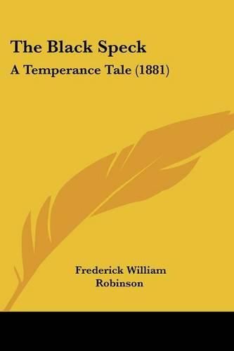 The Black Speck: A Temperance Tale (1881)