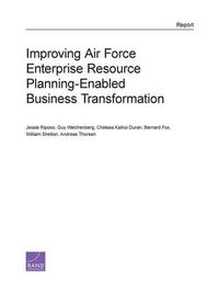 Cover image for Improving Air Force Enterprise Resource Planning-Enabled Business Transformation