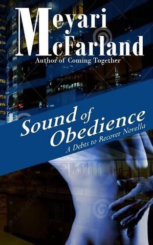 Cover image for Sound of Obedience: A BDSM Short Novel in the Debts to Recover Verse