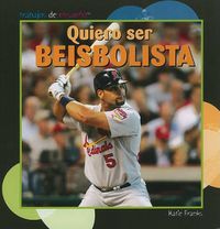 Cover image for Quiero Ser Beisbolista