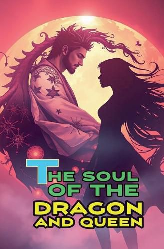 Cover image for The soul of the dragon and queen