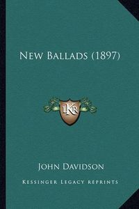 Cover image for New Ballads (1897)