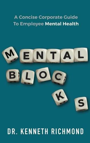 Cover image for Mental Blocks: A Concise Corporate Guide to Employee Mental Health