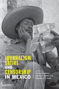 Cover image for Journalism, Satire, and Censorship in Mexico