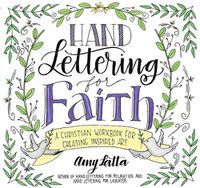 Cover image for Hand Lettering for Faith: A Christian Workbook for Creating Inspired Art