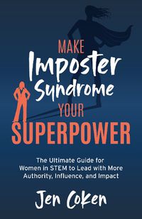 Cover image for Make Imposter Syndrome Your Superpower