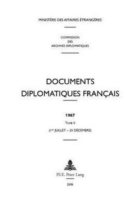 Cover image for Documents Diplomatiques Francais: 1967 - Tome II (1er Juillet - 29 Decembre)