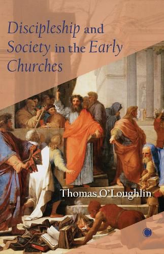 Cover image for Discipleship and Society in the Early Churches