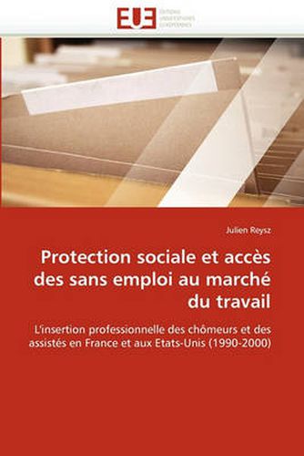 Cover image for Protection Sociale Et Acces Des Sans Emploi Au Marche Du Travail