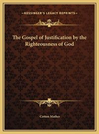 Cover image for The Gospel of Justification by the Righteousness of God