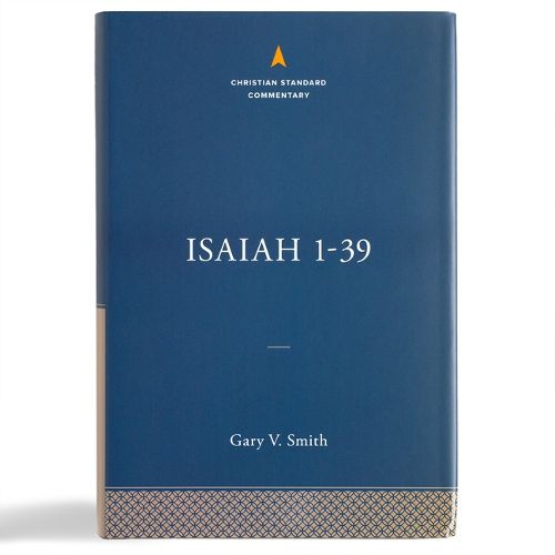 Isaiah 1-39: The Christian Standard Commentary