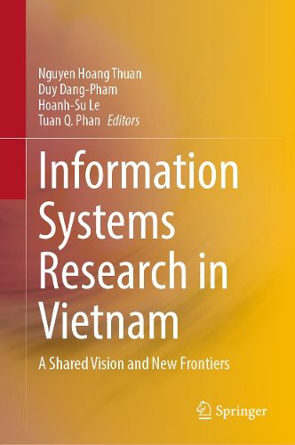 Cover image for Information Systems Research in Vietnam: A Shared Vision and New Frontiers